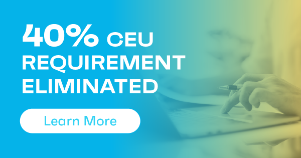 40% CEU Requirement Eliminated